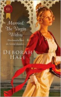 Married: The Virgin Widow - Deborah Hale