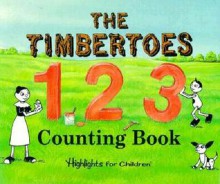 Timbertoes 123: Counting Book - Highlights for Children