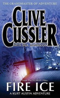 Fire Ice - Clive Cussler, Paul Kemprecos