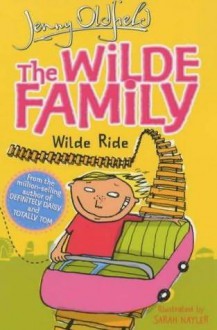 The Wilde Family: Wilde Ride - Jenny Oldfield, Sarah Nayler
