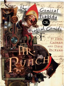 The Comical Tragedy or Tragical Comedy of Mr. Punch (Graphic Novel Paperback) - Dave McKean, Neil Gaiman