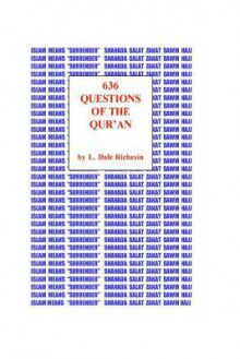 636 Questions of the Qur'an - L. Dale Richesin