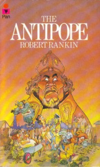 The Antipope - Robert Rankin