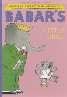 Babar's Little Girl - Laurent de Brunhoff