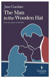 The Man in the Wooden Hat - Jane Gardam