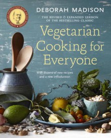 Vegetarian Cooking for Everyone, Revised - Deborah Madison