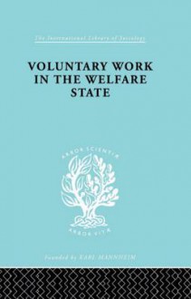 Voluntary Work in the Welfare State - Mary Morris