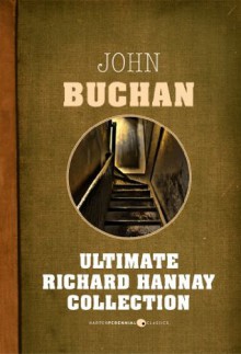 Ultimate Richard Hannay Collection - John Buchan