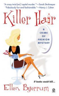 Killer Hair: A Crime of Fashion - Ellen Byerrum