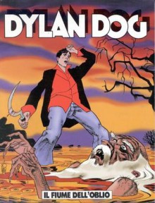 Dylan Dog n. 168: Il fiume dell’oblio - Tiziano Sclavi, Michele Medda, Maurizio Di Vincenzo, Angelo Stano