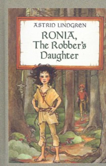 Ronia, the Robber's Daughter - Astrid Lindgren, Patricia Crampton