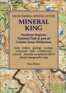 Mineral King: Southern Sequoia Park and Part of Golden Trout Wilderness - Ron Felzer