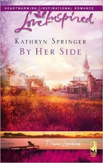 By Her Side - Kathryn Springer