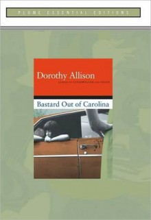 Bastard Out of Carolina - Dorothy Allison