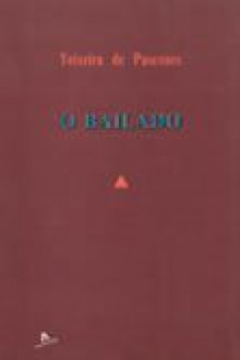 O Bailado - Teixeira de Pascoaes, Alfredo Margarido