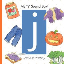 My "j" Sound Box - Jane Belk Moncure, Rebecca McKillip Thornburgh