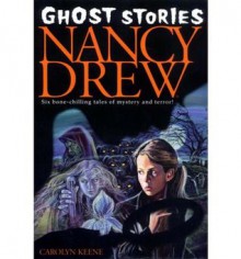 Ghost Stories (Nancy Drew) - Carolyn Keene