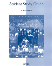 Abnormal Psychology: Clinical Perspectives on Psychological Disorders - Student Study Guide - Richard P. Halgin, Susan Krauss Whitbourne, Ron Evans