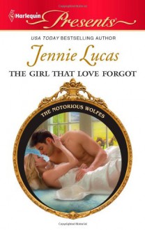 The Girl that Love Forgot - Jennie Lucas