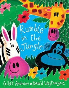 Rumble In The Jungle - Giles Andreae, David Wojtowycz