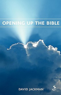 Opening Up the Bible - David Jackman