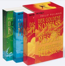 Der Goldene Kompass / Das Magische Messer / Das Bernstein Teleskop - Philip Pullman, Wolfram Ströle, Andrea Kann