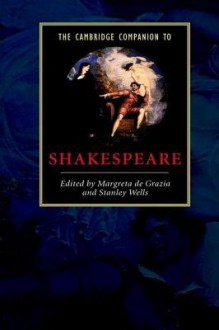 The Cambridge Companion to Shakespeare - Stanley Wells, Margreta de Grazia