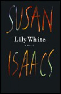 Lily White - Susan Isaacs