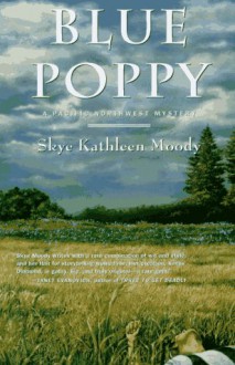 Blue Poppy - Skye Kathleen Moody