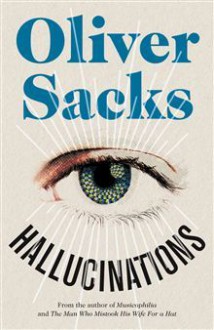 Hallucinations - Oliver Sacks