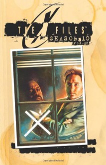 X-Files Season 10 Volume 2 - Guillermina De Ferrari,Elena Casagrande,Joe Harris,Michael Walsh