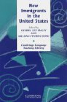 New Immigrants in the United States: Background for Second Language Educators - Sandra Lee McKay, Michael Swan