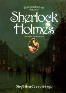 The Original Illustrated 'Strand' Sherlock Holmes - Walter Paget, Andrew Gilbert, Frank Wiles, Arthur Conan Doyle