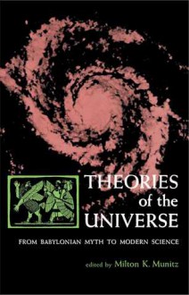 Theories of the Universe - Milton K. Munitz