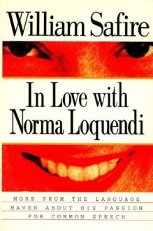 In Love with Norma Loquendi - William Safire