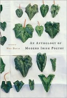 An Anthology of Modern Irish Poetry - Wes Davis (Editor)