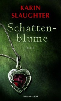 Schattenblume - Sophie Zeitz, Karin Slaughter