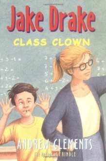 Jake Drake, Class Clown - Andrew Clements, Dolores Avendano, Dolores Avendao