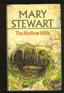 The Hollow Hills - Mary Stewart