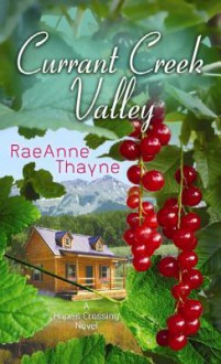 Currant Creek Valley - RaeAnne Thayne