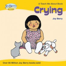 Teach Me About Crying - Joy Berry