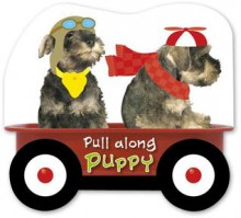 Pull Along Puppies - Karen Morrison, Claire Page