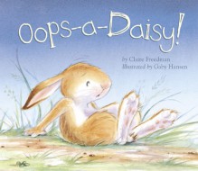 OOPS-A-Daisy! - Claire Freedman, Gaby Hansen