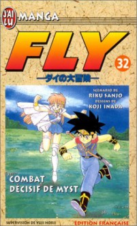 Fly, tome 32 : Combat décisif de Myst - Riku Sanjo, Koji Inada