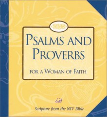 Psalms and Proverbs for a Woman of Faith - Women of Faith