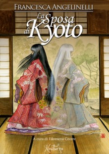 La sposa di Kyoto - Francesca Angelinelli