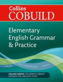 Collins COBUILD Elementary English Grammar & Practice - Dave Willis