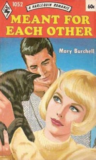 Meant for Each Other - Mary Burchell