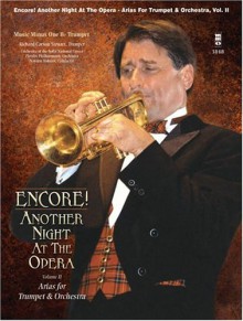 Music Minus One Trumpet: Encore! Another Night At The Opera Vol. 2 (More Arias for Trumpet & Orchestra) (sheet music and CD accompaniment) (Opera Arias for Trumpet and Orchestra) - Music Minus One