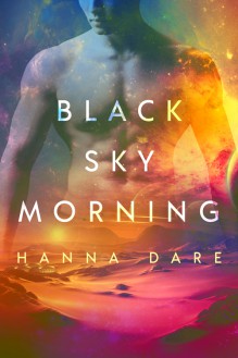 Black Sky Morning (Mind + Machine #3) - Hanna Dare